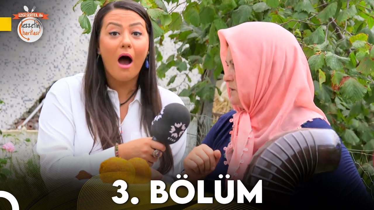 Ezgi Sertel ile Lezzetin Haritası 3. Bölüm | Ordu