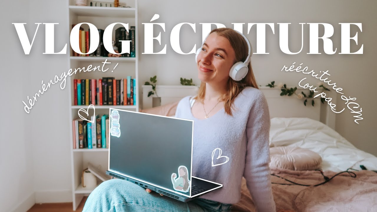 VLOG D'ÉCRITURE N°22 : Je déménage et entraine LCM dans mon chaos ♥