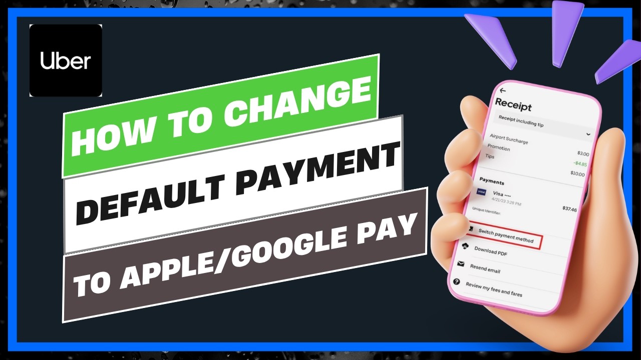 How to Change Your Uber Default Payment to Apple Google Pay