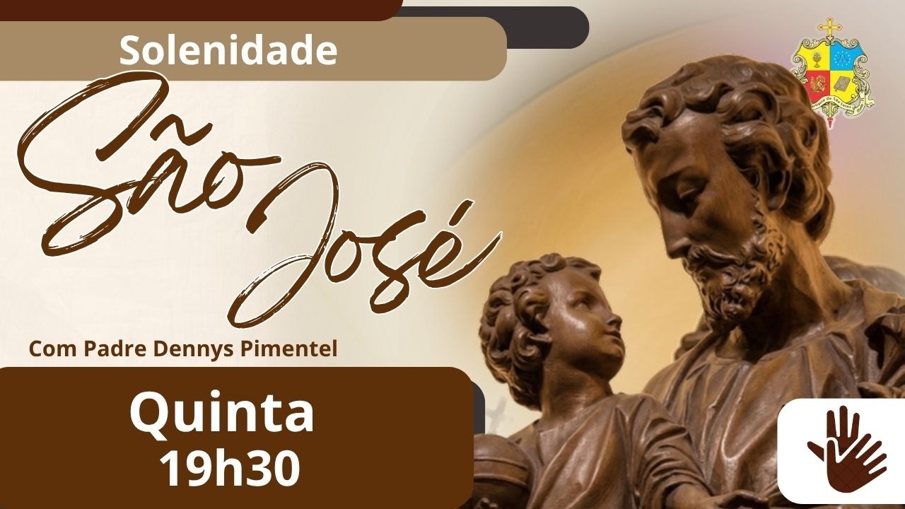 Solenidade de São José - Padre Dennys Pimentel (19/03/2026)