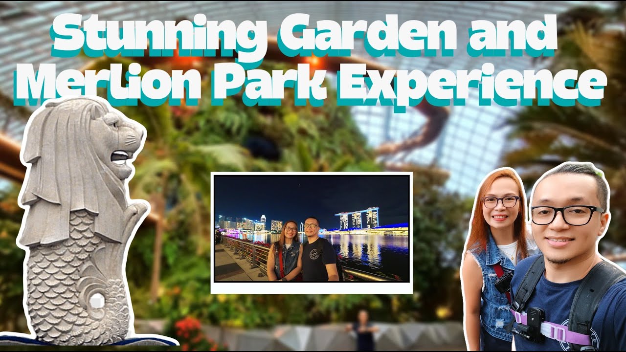 Travel Vlog (Singapore) - Gardens By The Bay, Merlion Park, Lucky Plaza (Day 3)