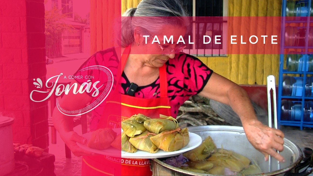 A comer con Jonás Tamales de Elote en la Mixtequilla Veracruz