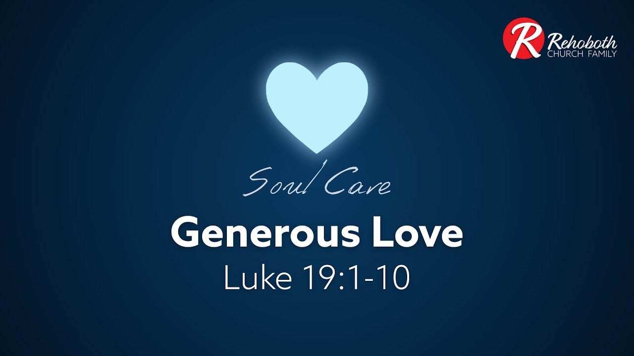Soul Care: Generous Love | JD Bush