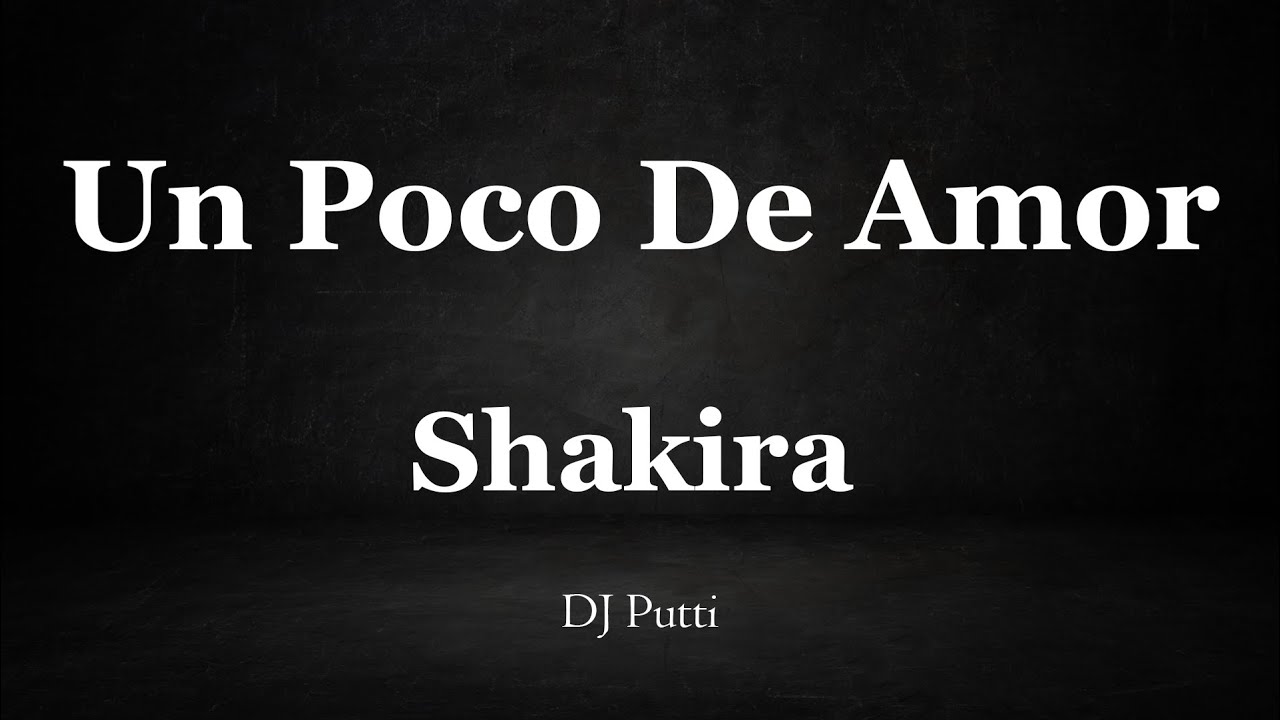 Un Poco De Amor Instrumental - Shakira