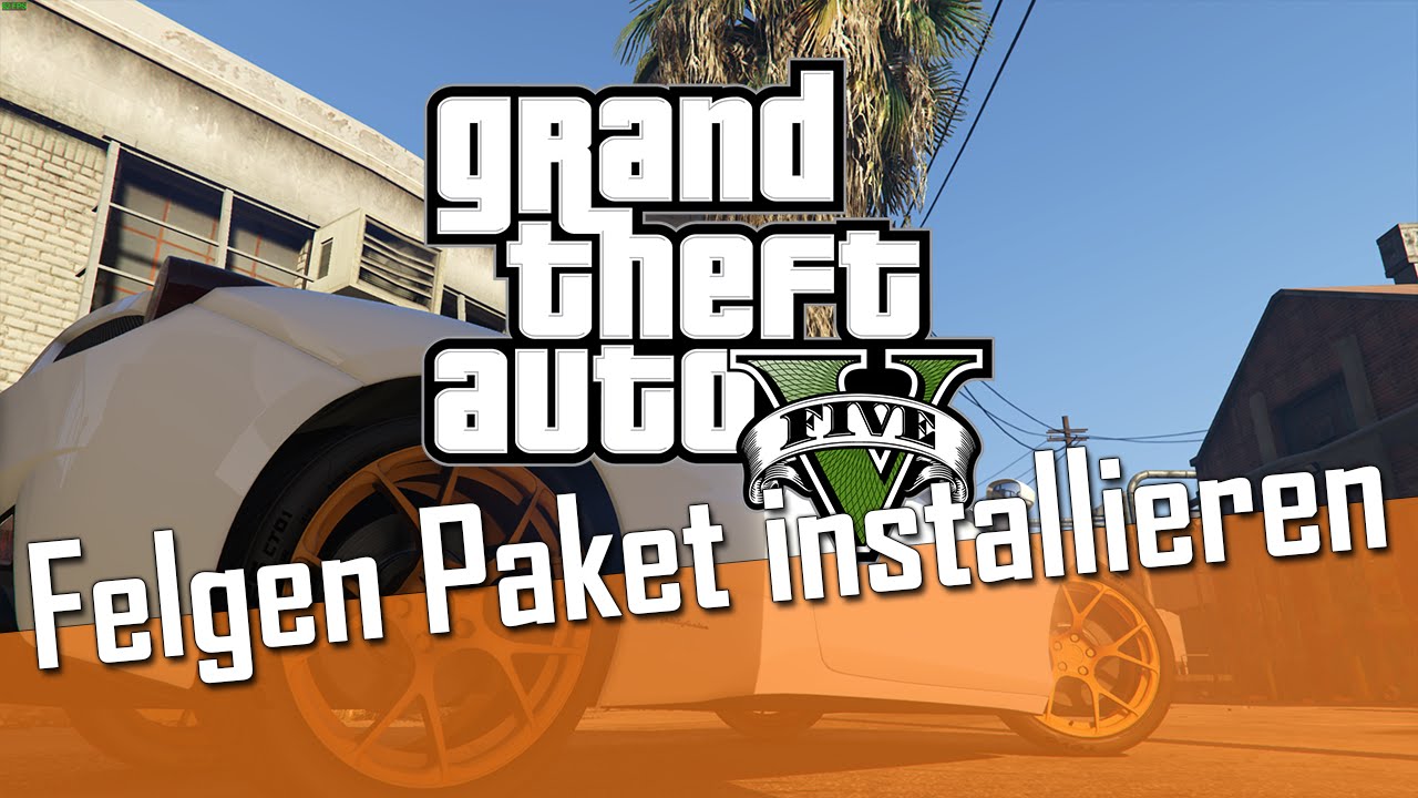 GTA 5 Modding: Felgen Paket als Add-on installieren [Deutsch | Tutorial]
