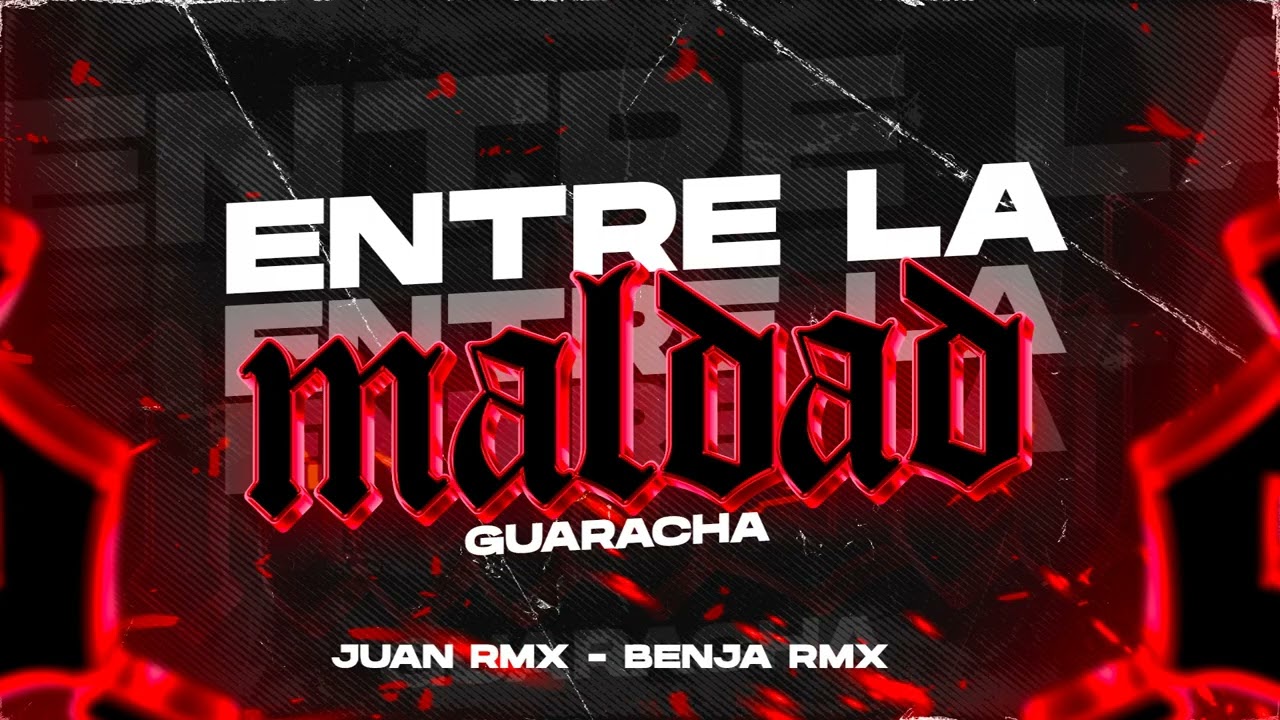 ENTRE LA MALDAD 🎸- GUARACHA Mix - JUAN RMX - BENJA RMX
