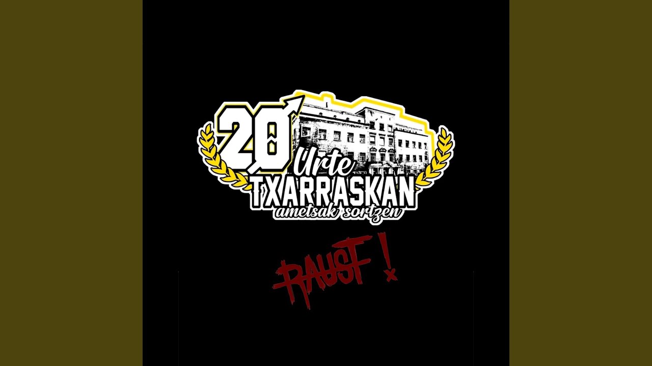 20 urte Txarraskan - Ametsak Sortzen