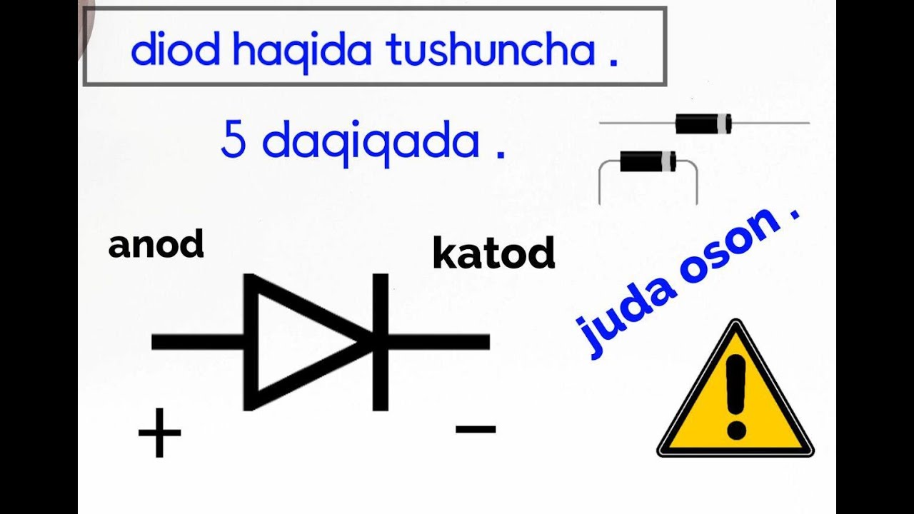 Diod nima ? Diod haqida sodda tushuncha.