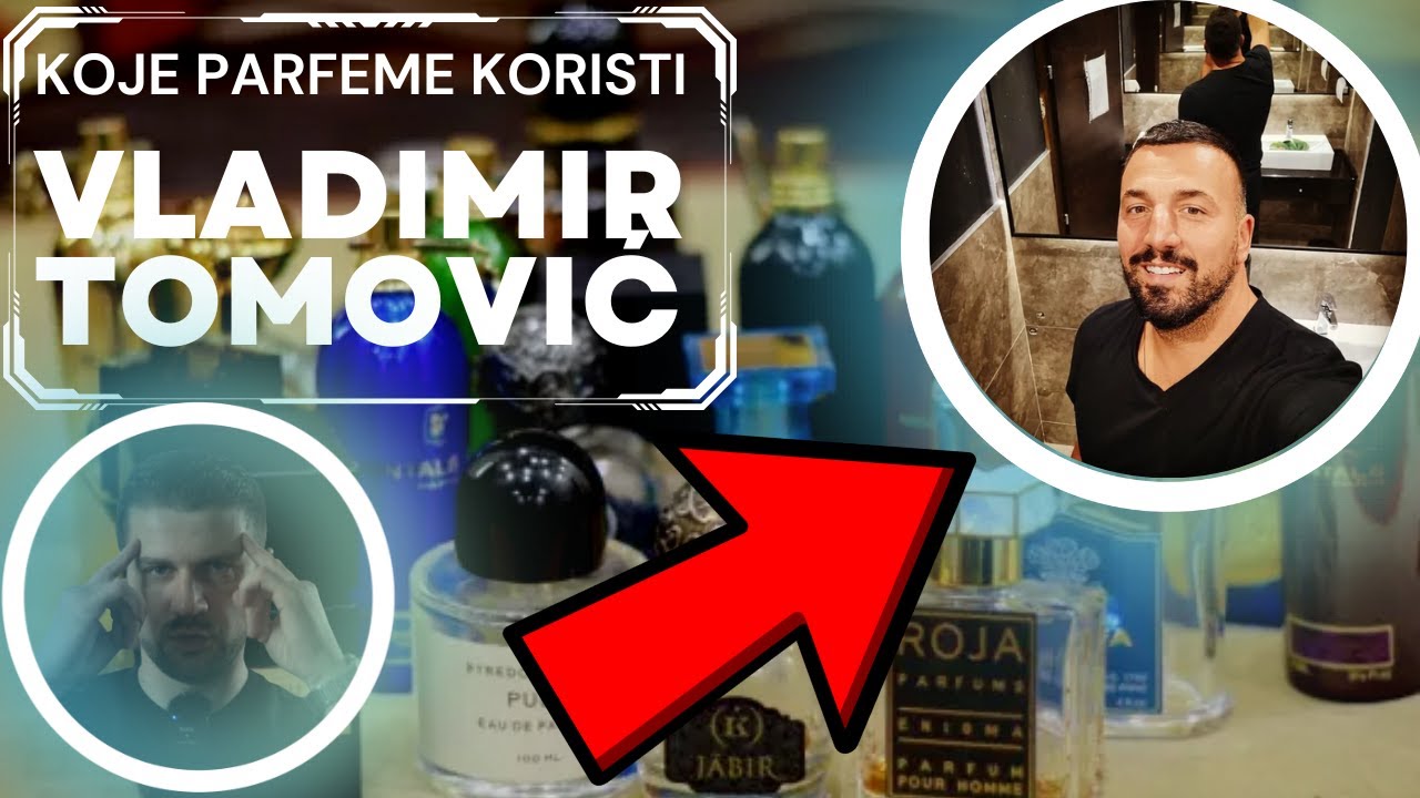 Koje parfeme koristi Vladimir Tomović? Ocenjivanje kolekcije 🔥