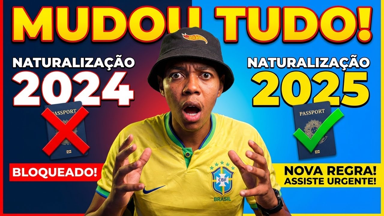 NATURALIZAÇÃO ORDINARIA MUDOU TUDO EM 2025, ASSISTE ANTES DE INICIAR O PROCESSO.