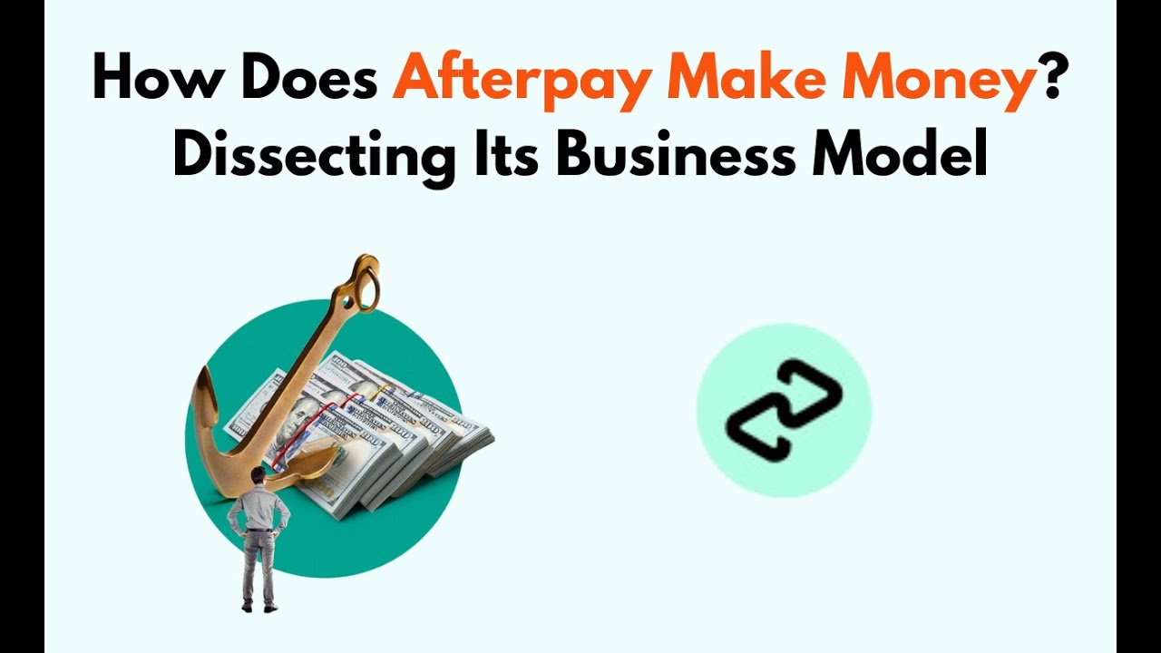 How Does Afterpay Make Money? Dissecting Its Business Model