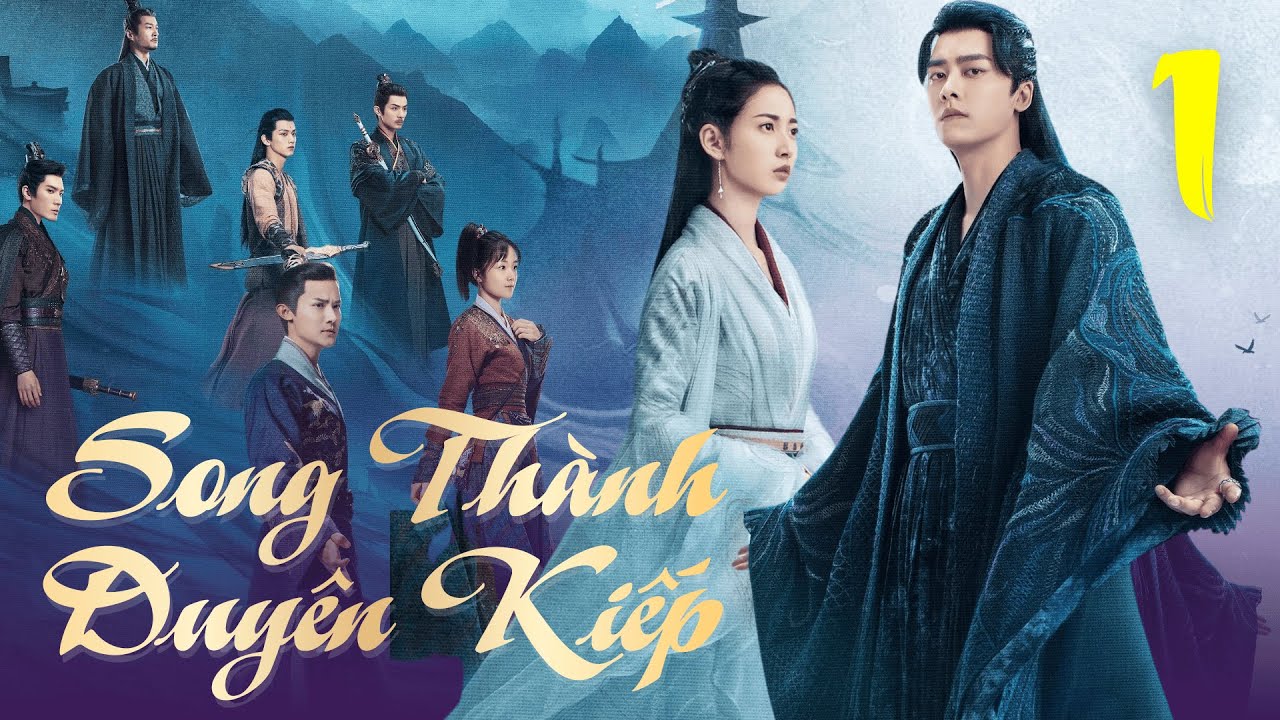 [Thuyết Minh] Song Thành Duyên Kiếp - Tập 1 | Phim Cổ Trang Kiếm Hiệp Hay Nhất | Lý Dịch Phong
