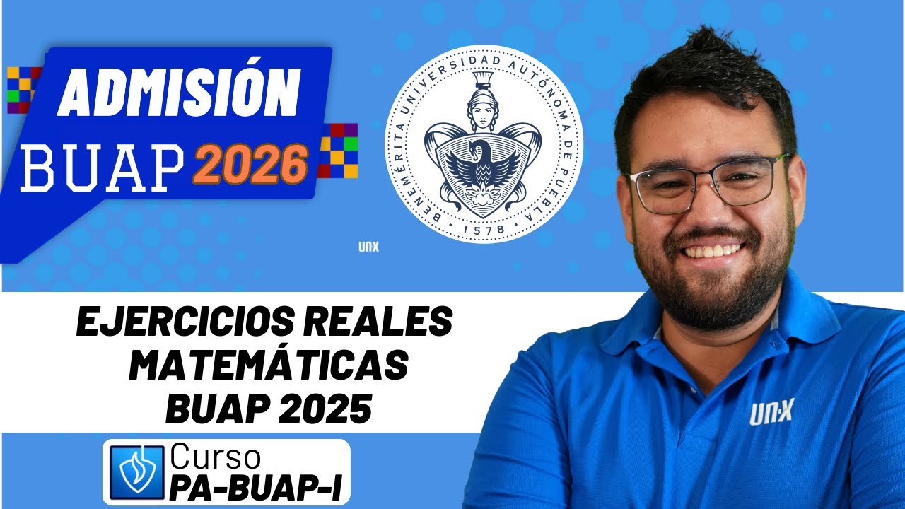 EJERCICIOS REALES DE MATEMÁTICAS- BUAP 2025