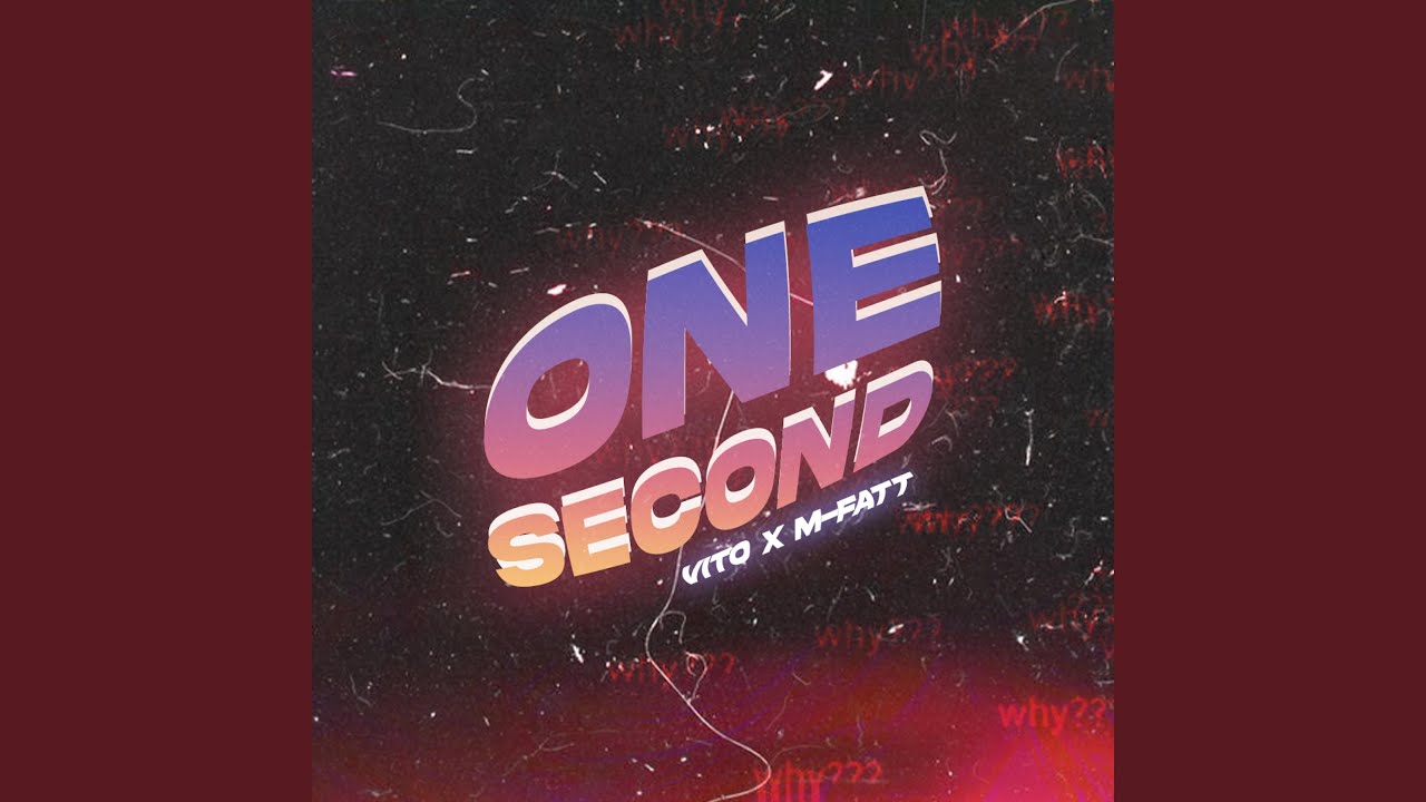 ONE SECOND (feat. M-Fatt)