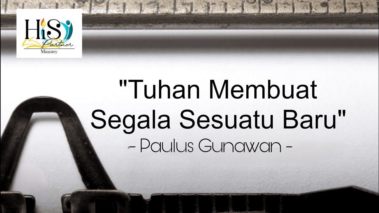 Tuhan Membuat Segala Sesuatu Baru 