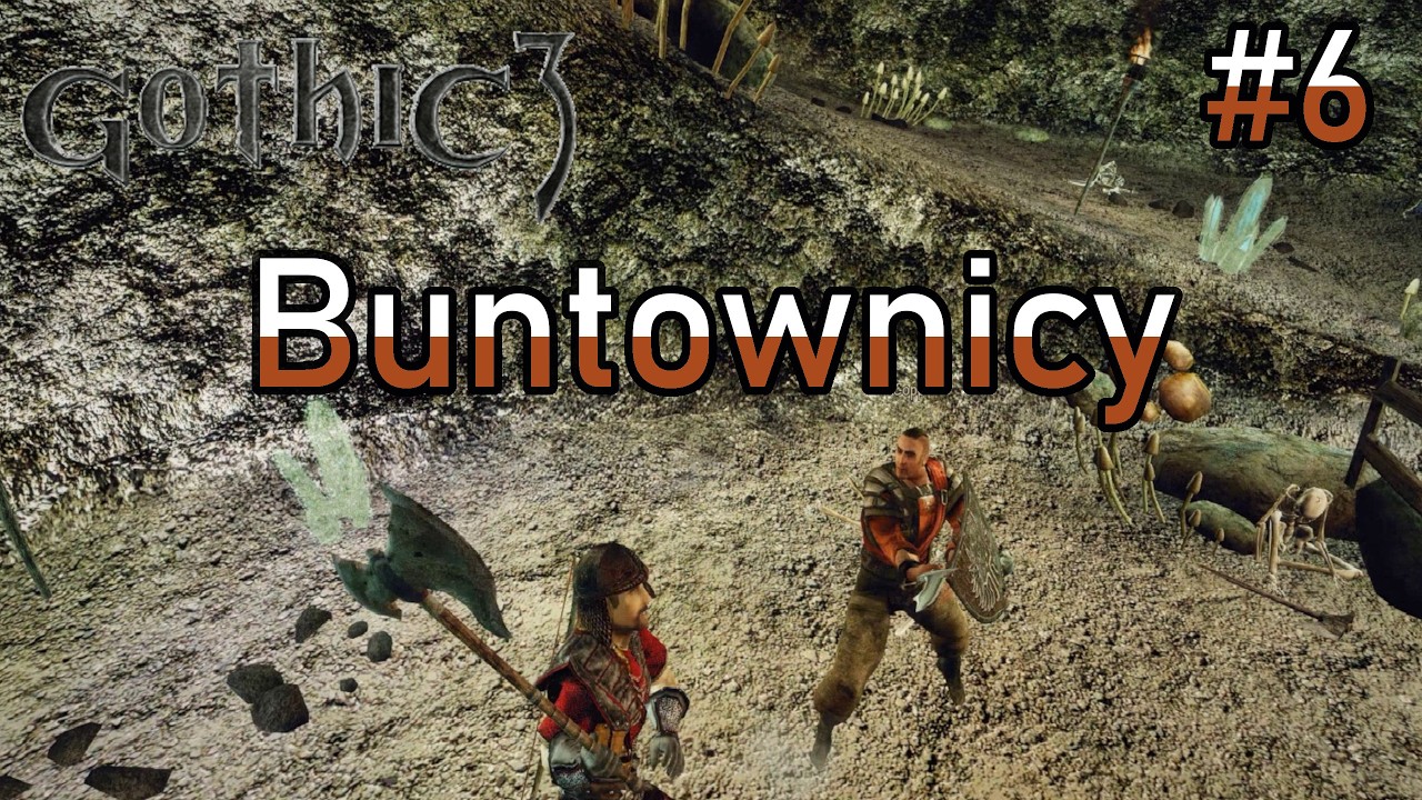 Buntownicy. #6 Gothic 3