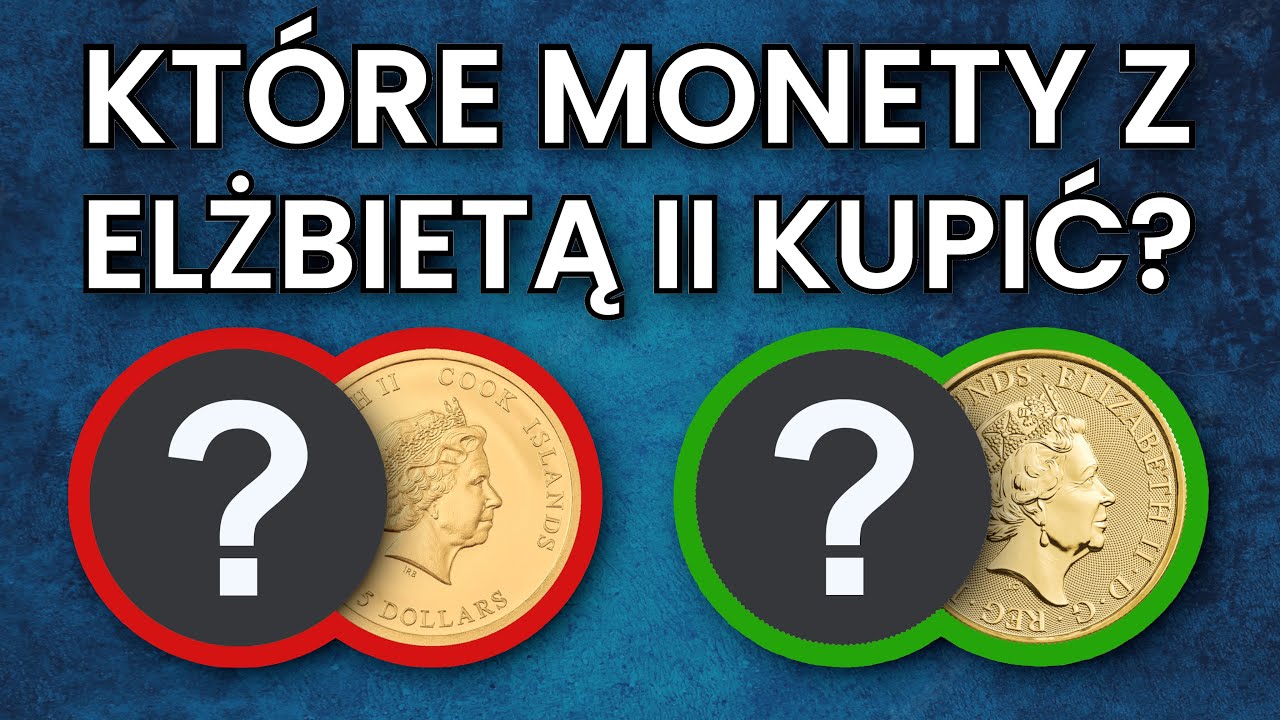 Które monety z ELŻBIETĄ II kupić?
