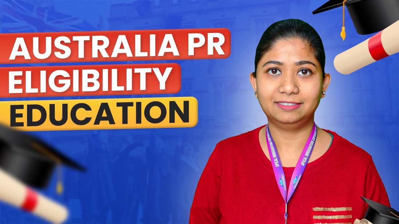 Australian PR: Education Criteria 2024 Explained