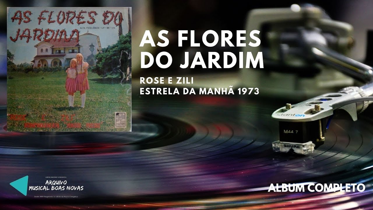 As Flores do Jardim - Rose e Zili 1973