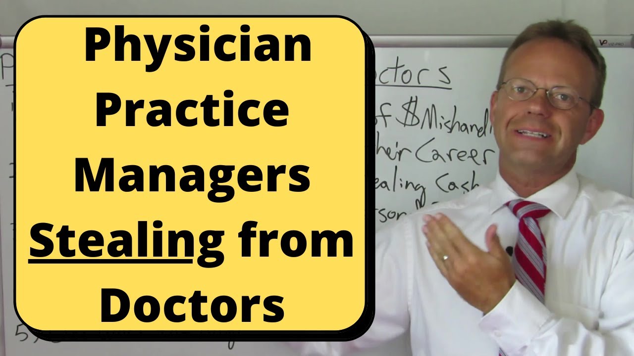 Physician Practice Managers Robbing Doctors