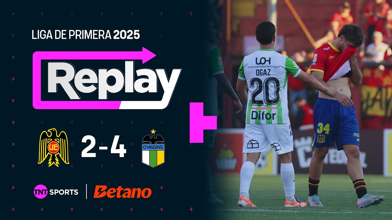 TNT Sports Replay | Uni&oacute;n Espa&ntilde;ola 2 - 4 O'Higgins | Fecha 29