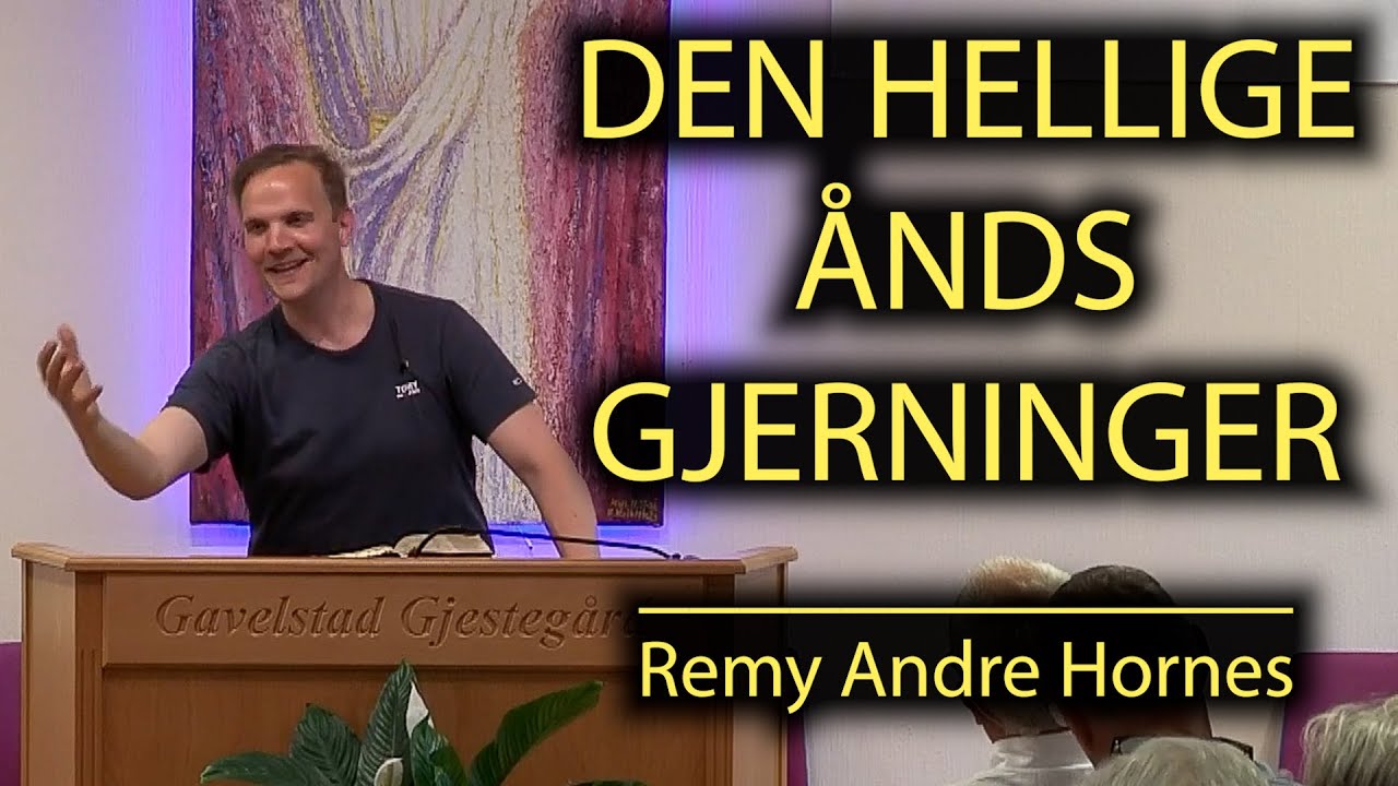 DEN HELLIGE ÅNDS GJERNINGER, Remy Andre Hornes