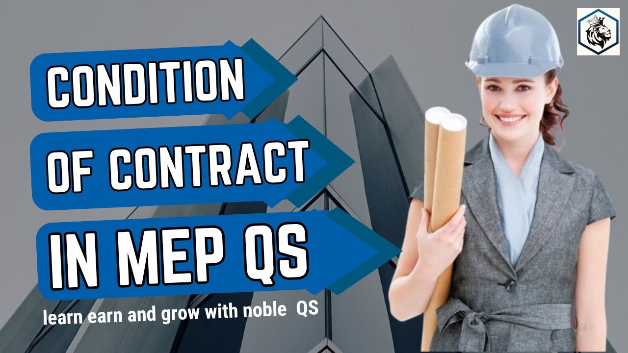 Understanding Contract Conditions in MEP Quantity Surveying