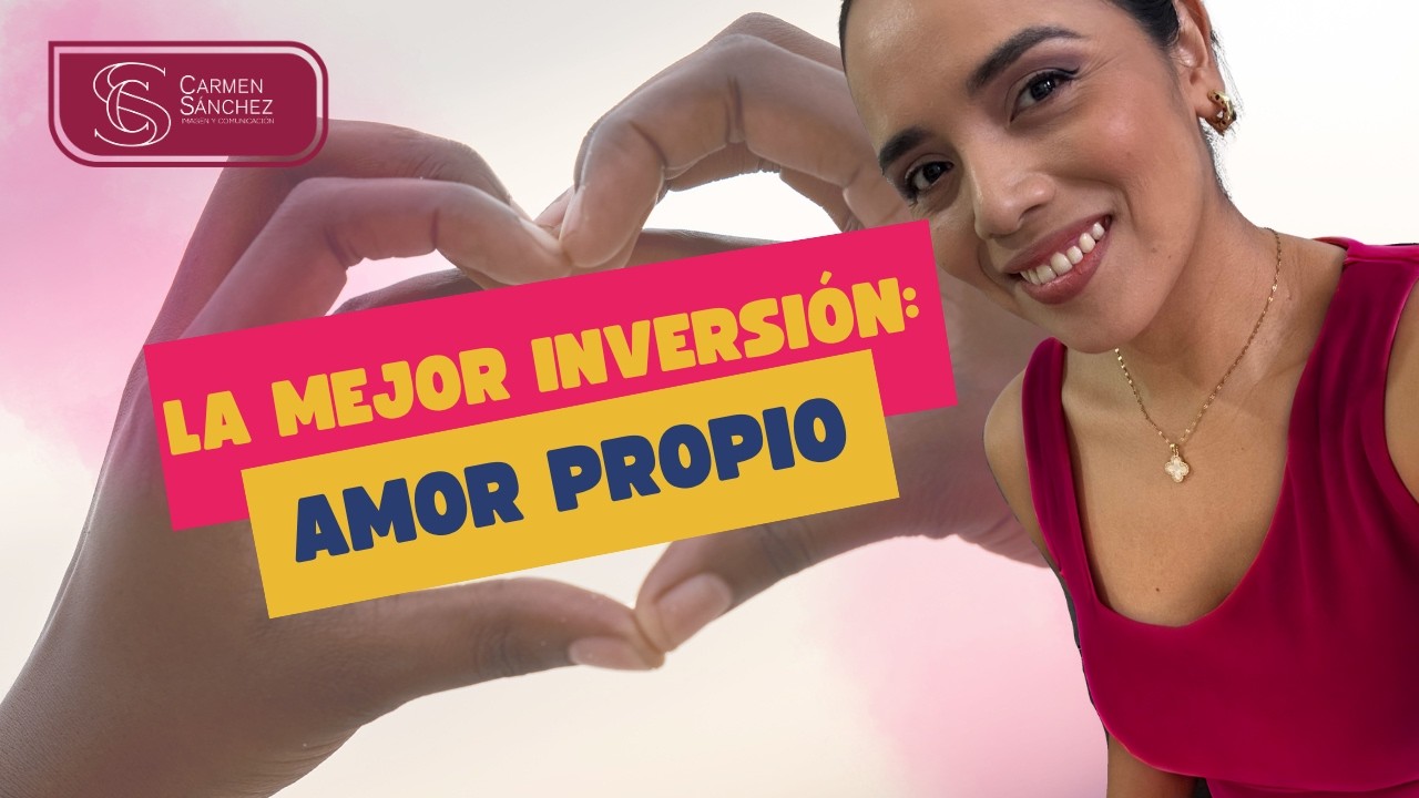 Cultivar tu amor propio puede ser tu mejor inversión