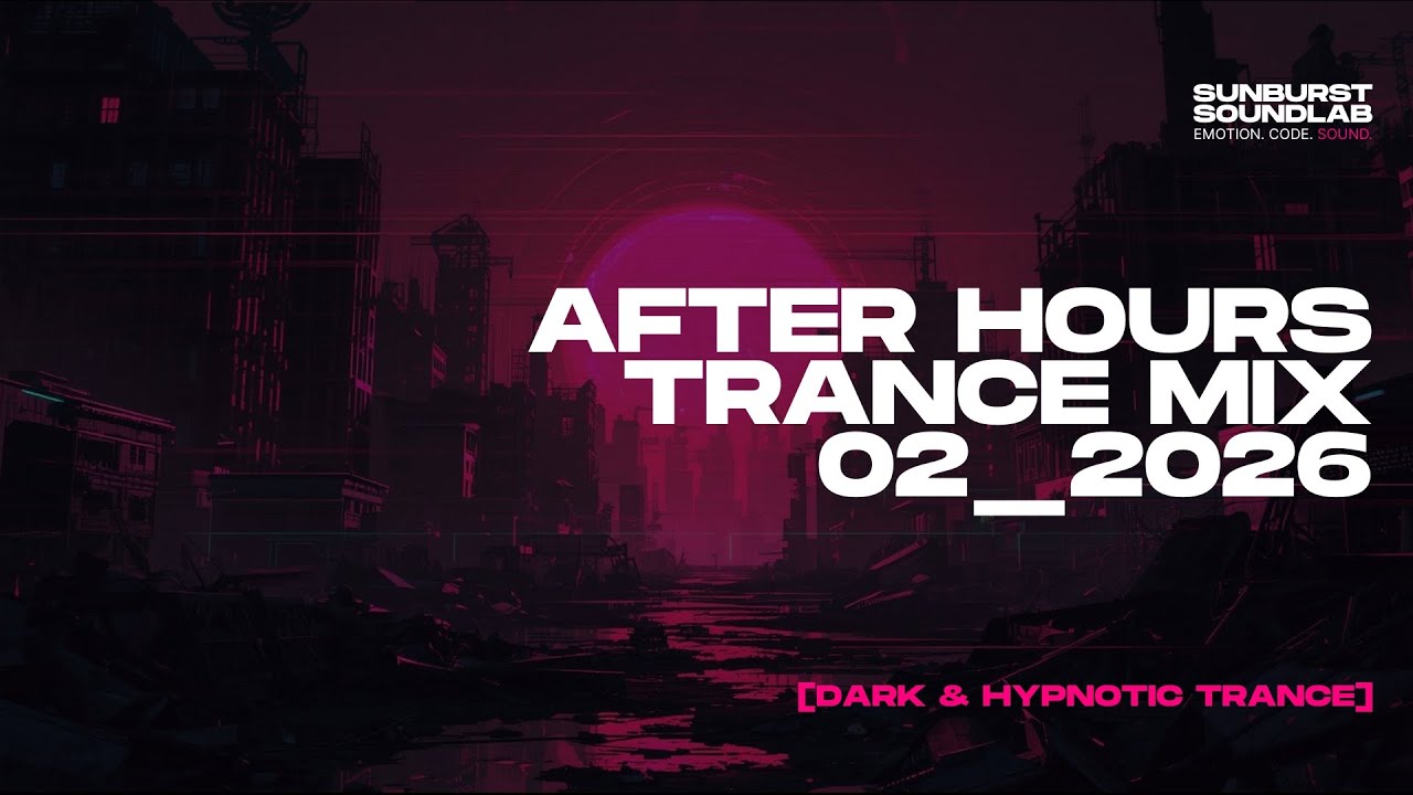 After Hours 02_2026 — Trance Mix