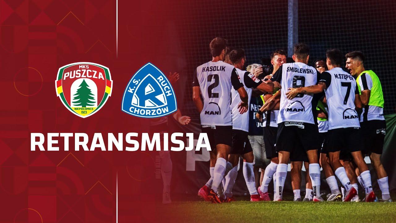 RETRANSMISJA | 1. kolejka Betclic 1 Ligi | Puszcza Niepołomice - Ruch Chorz&oacute;w (pełny mecz)