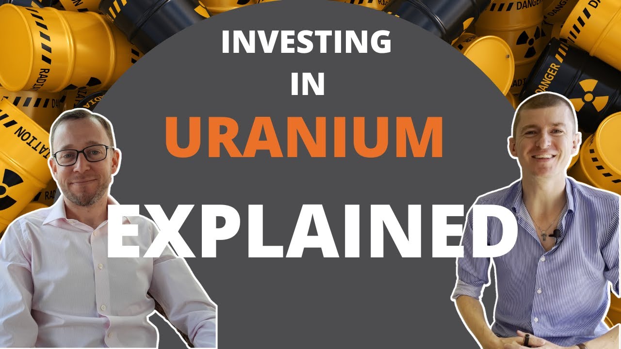 Why and how to invest in Uranium - full uranium investment thesis