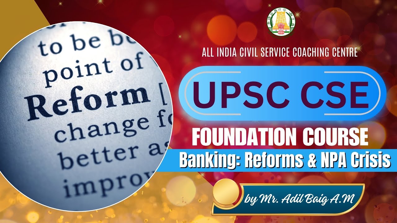 Day - 121 | Banking Part 2: Banking Sector Reforms & NPA Crisis |  Indian Economy - 28 | Adil Baig