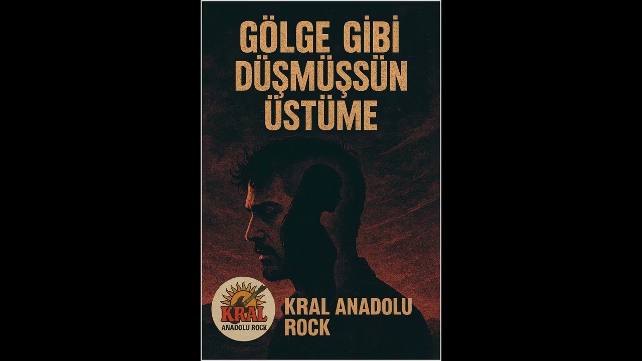 GÖLGE GİBİ DÜŞMÜŞSÜN ÜSTÜME | Kral Anadolu Rock l  Psychedelic Aşk Hikâyesi