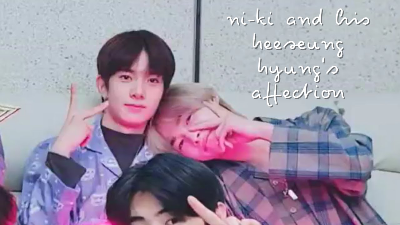 | heeki/seungki | ni-ki and his heeseung hyung's affection