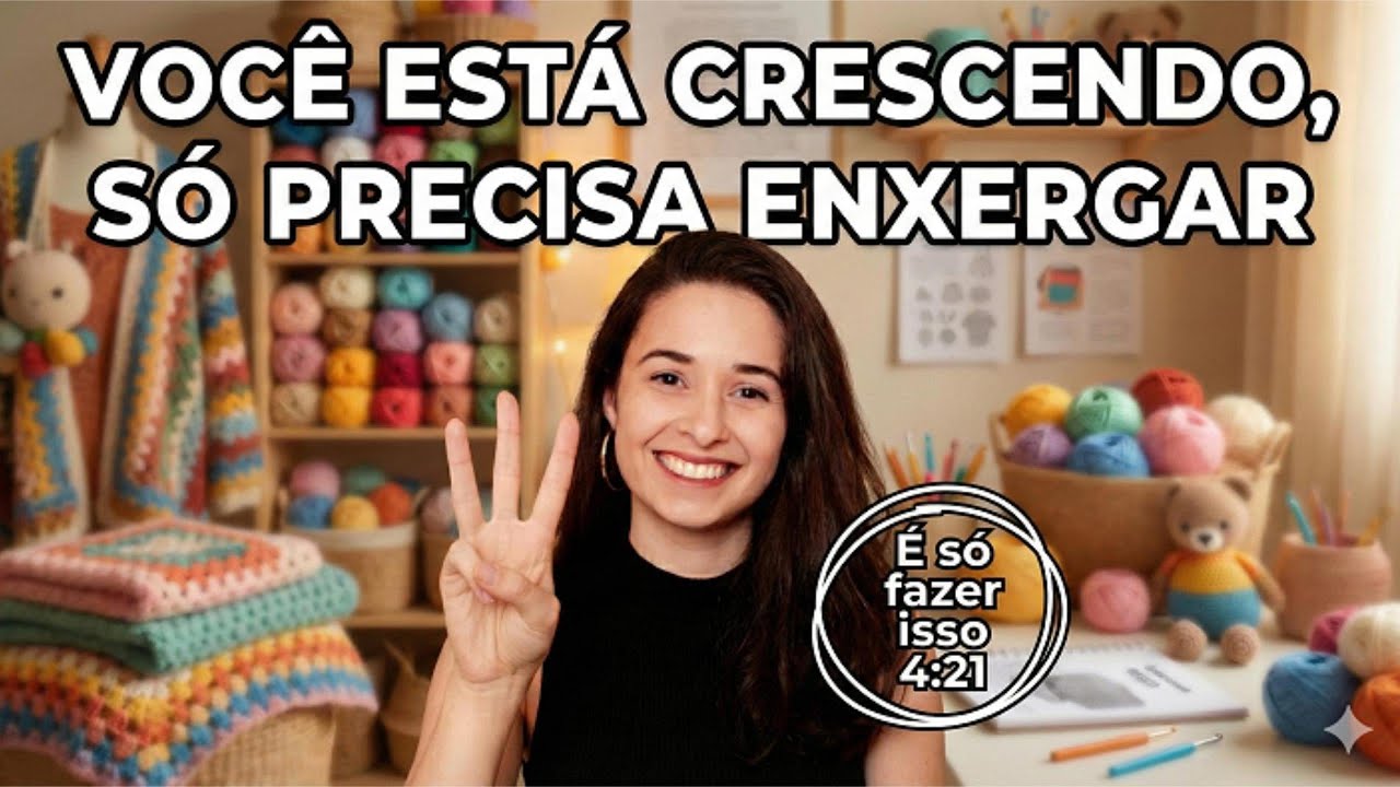 3 Sinais Que Provam Que Você Vai Dar Certo no Artesanato/CROCHÊ
