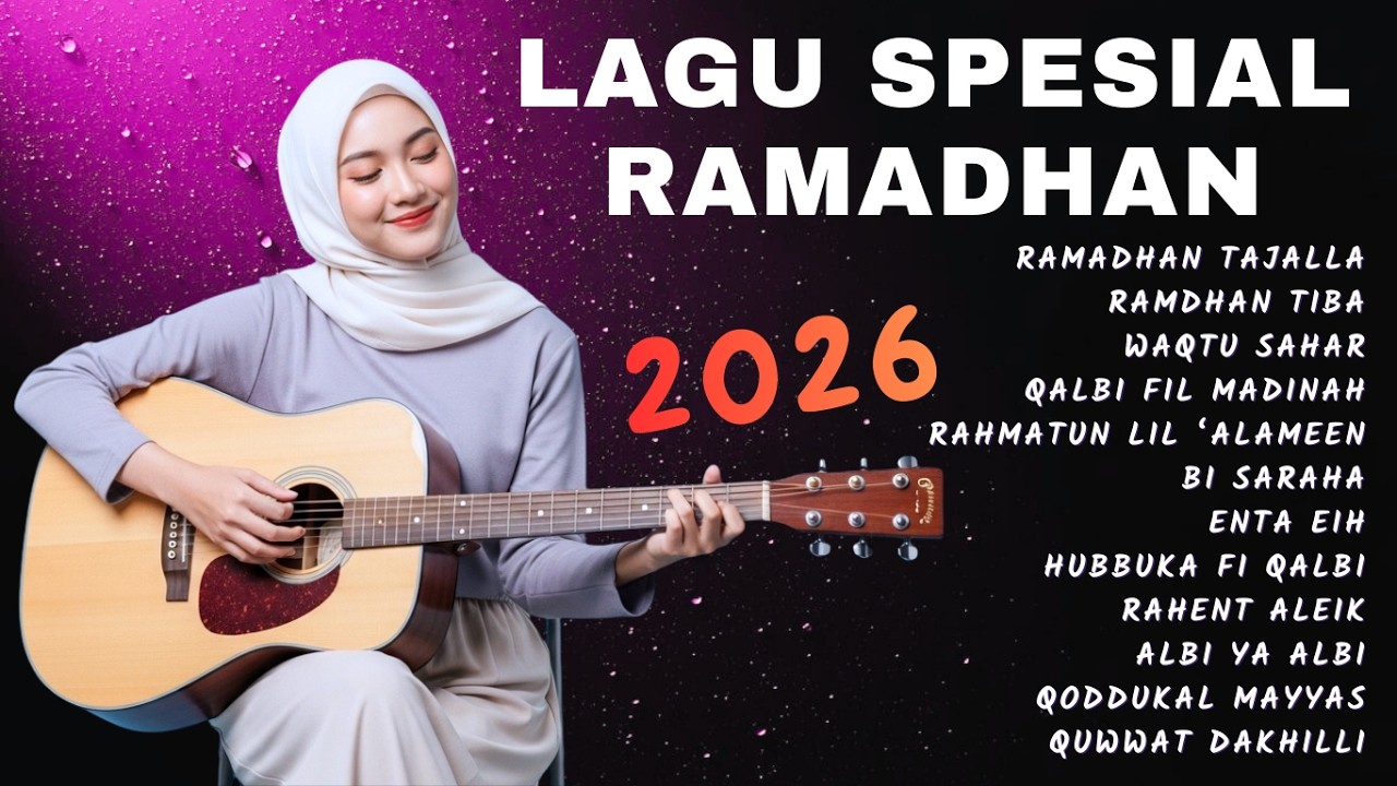 SPESIAL RAMDHAN LAGU RELIGI, RAMADHAN TIBA, RAMADHAN TAJALLA, MARHABAN YA RAMDHAN, FULL ALBUM