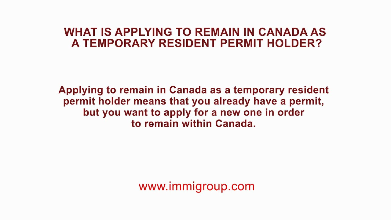 What is Applying to Remain in Canada as a Temporary Resident Permit Holder?