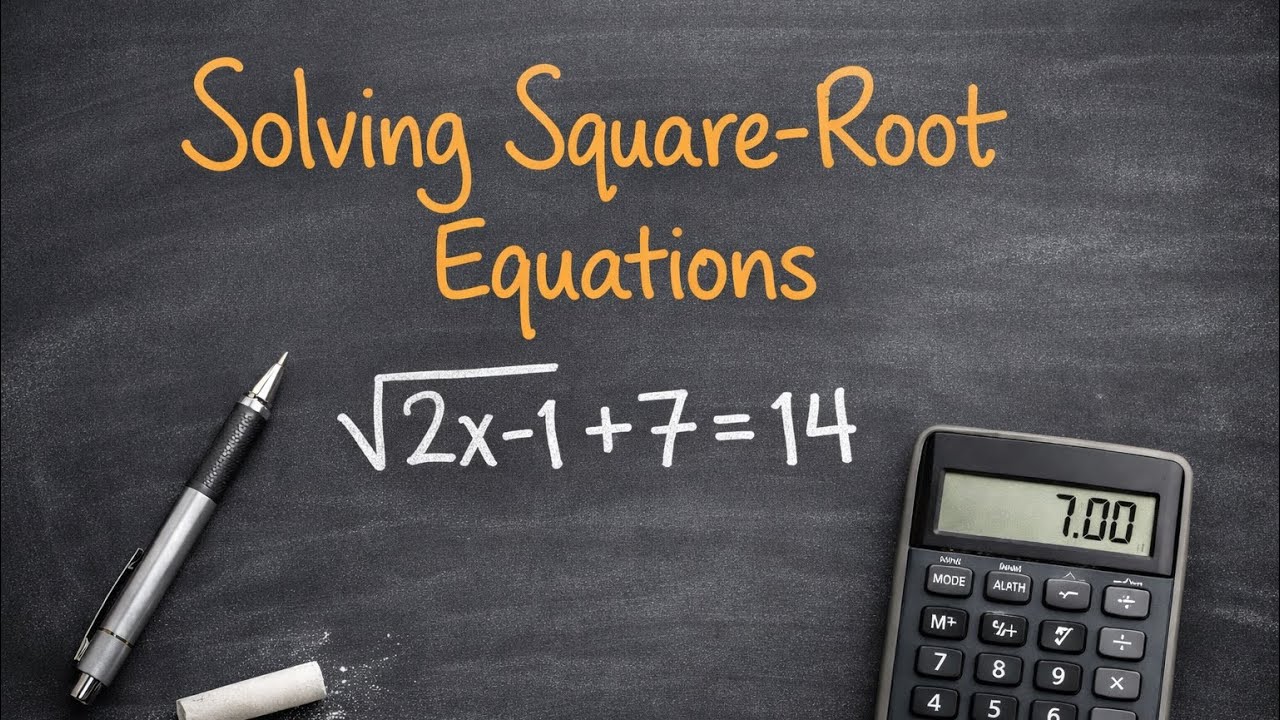 Solving Square Root Radical Equations