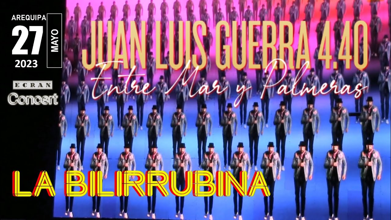 JUAN LUIS GUERRA - LA BILIRRUBINA. 27 Mayo 2023. AREQUIPA - PERÚ.
