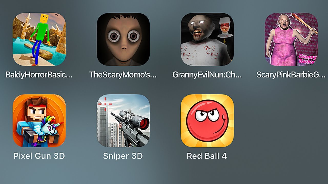 Baldy Horror Basics,The Scary Momos House,Granny Evil Nun,Barbie Granny,PixelGun3D,Sniper 3d,RedBall