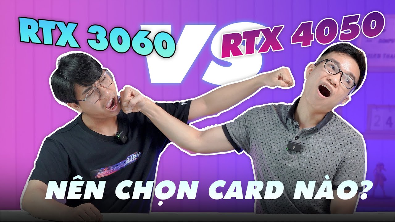 {Hỏi & Đáp} #1: RTX 4050 vs RTX 3060, năm 2023 nên chọn mẫu Laptop nào?