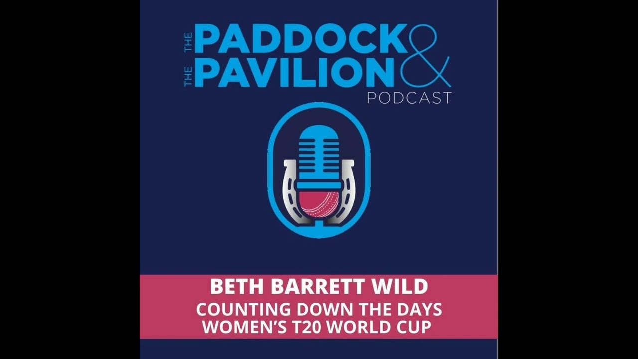 Ep 403 - Beth Barrett Wild - Counting down the Days | The Paddock and The Pavilion - The Horse...