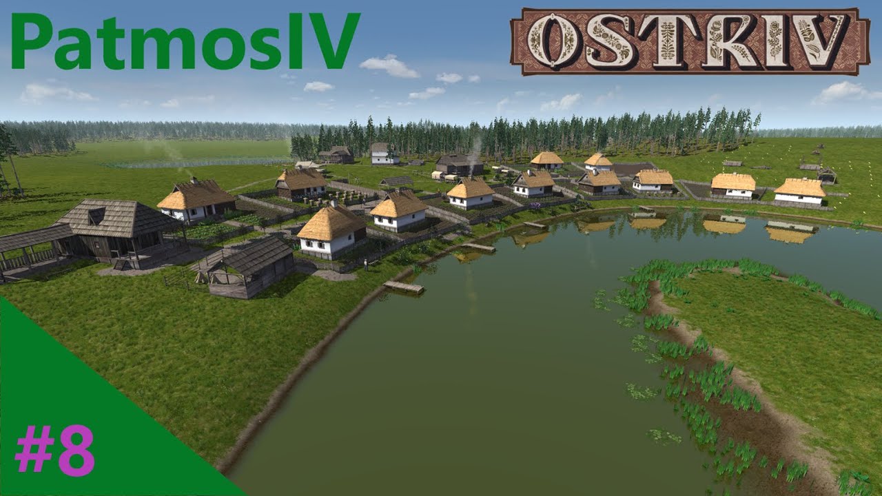 Ostriv - Episode 8 - Decorating the town and adding two Orchards
