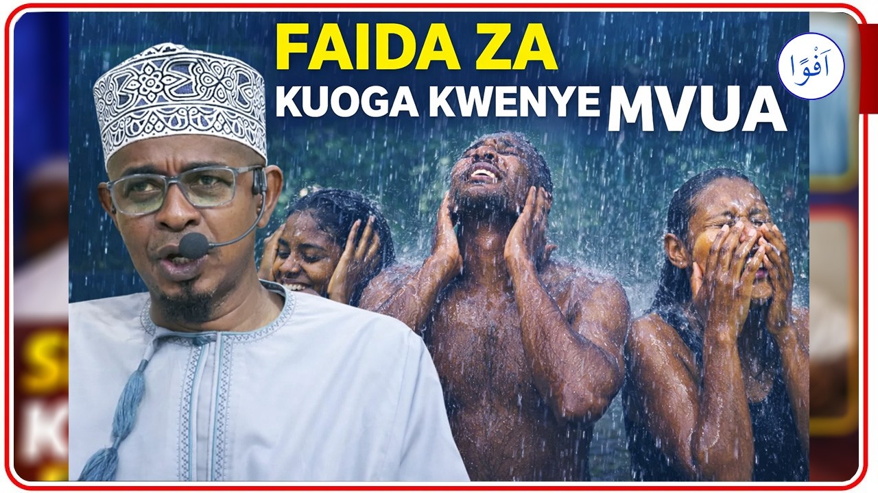 FAIDA YA KUOGA KWENYE MVUA || SHEIKH IZZUDIN SHAMSI ALWY