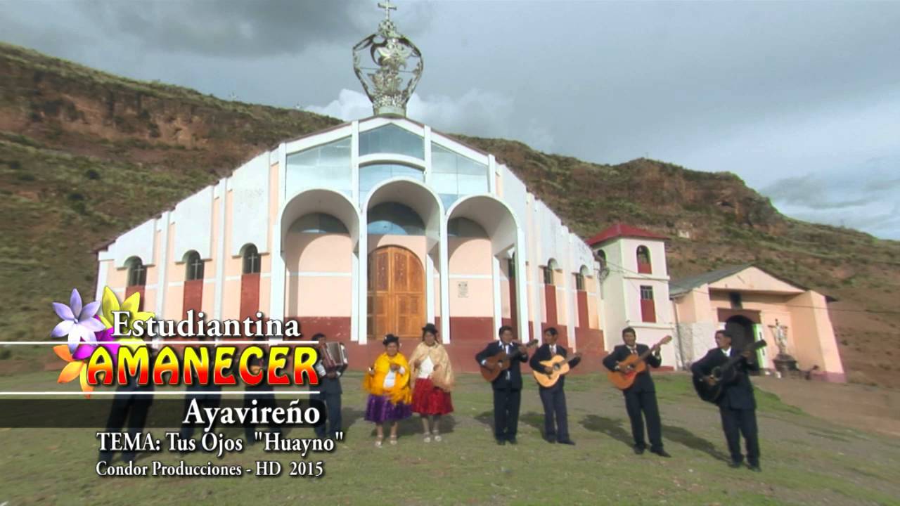 Estudiantina Amanecer Ayavireño -  TUS OJOS