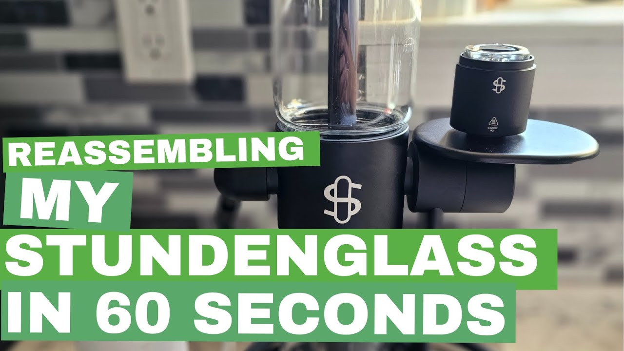 Reassembling The #Stundenglass Gravity Infuser