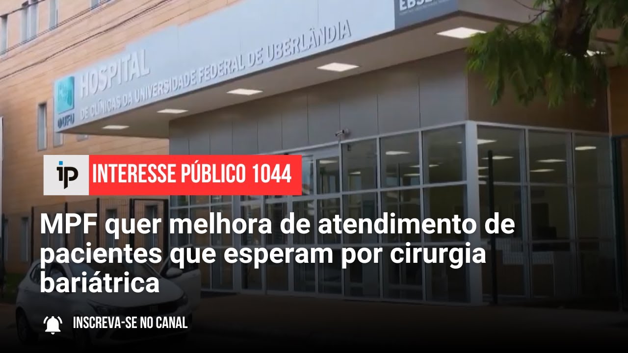 MPF quer melhora de atendimento de pacientes que esperam por cirurgia bariátrica - IP 1044