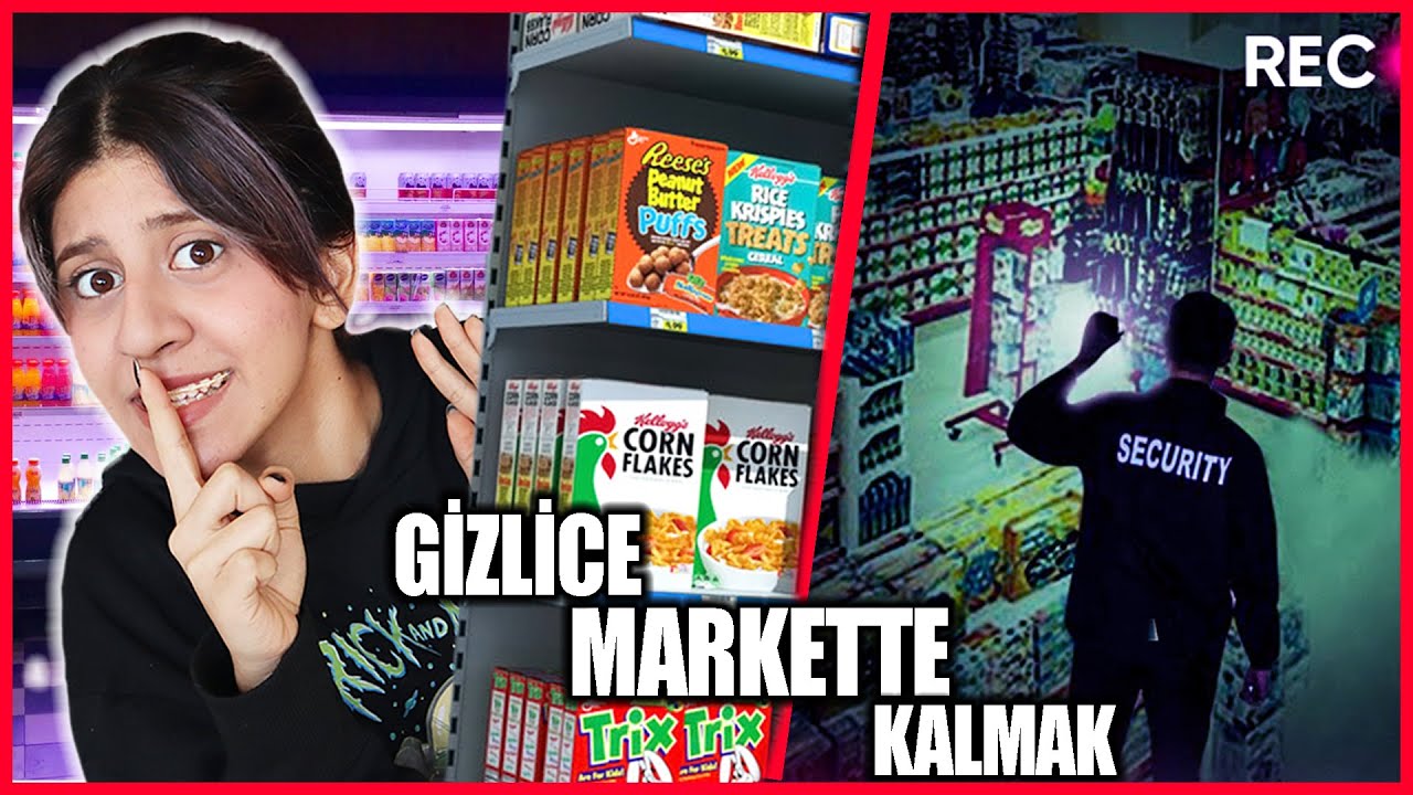 GECE GİZLİCE SÜPERMARKETTE KALDIK YAĞMUR KAYA
