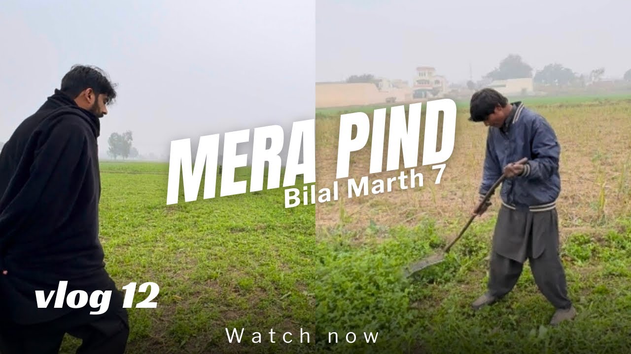 PIND| Vlog12| MARTH7 | BILALMARTH