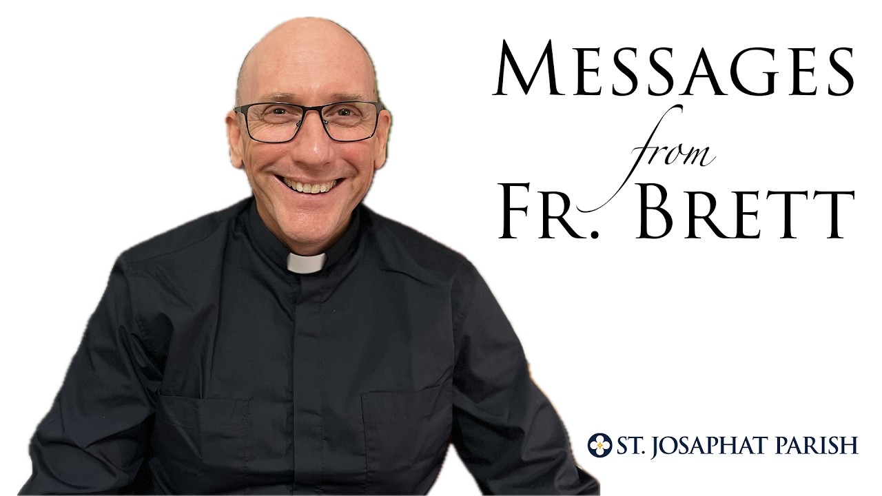 Messages From Fr. Brett_Feb  15, 2026